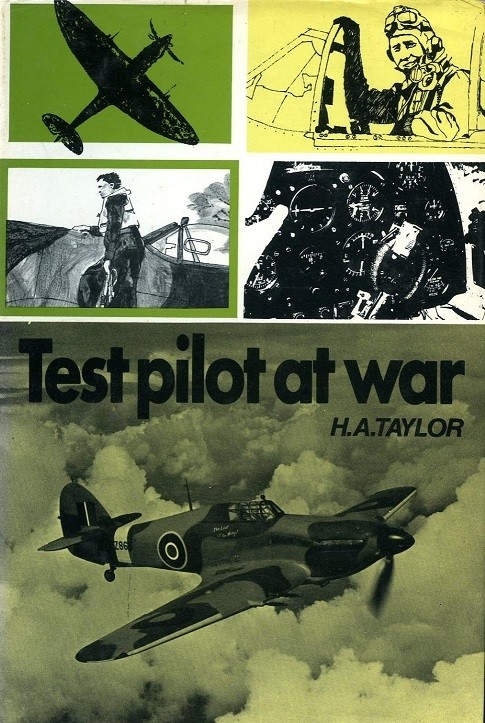Test Pilot at War by H.A. Taylor