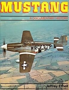 P-51 Mustang: A Documentary History