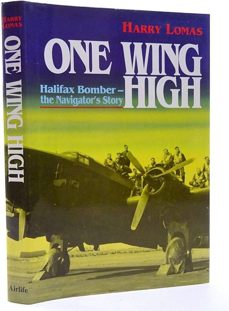 One Wing High: Halifax Bomber - the Navigator's Story