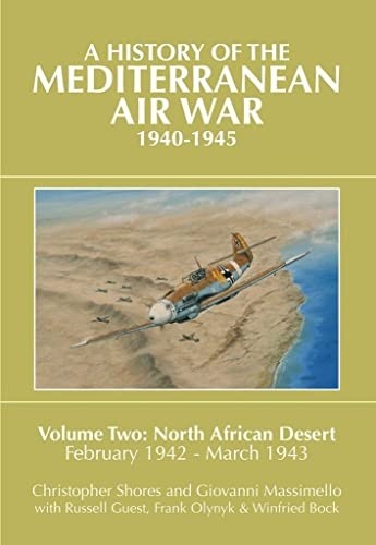 A History of the Mediterranean Air War 1940-1945: Volume 2