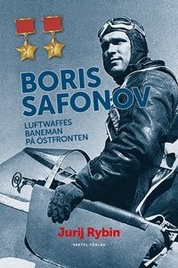 Boris Safonov: Luftwaffes baneman på östfronten