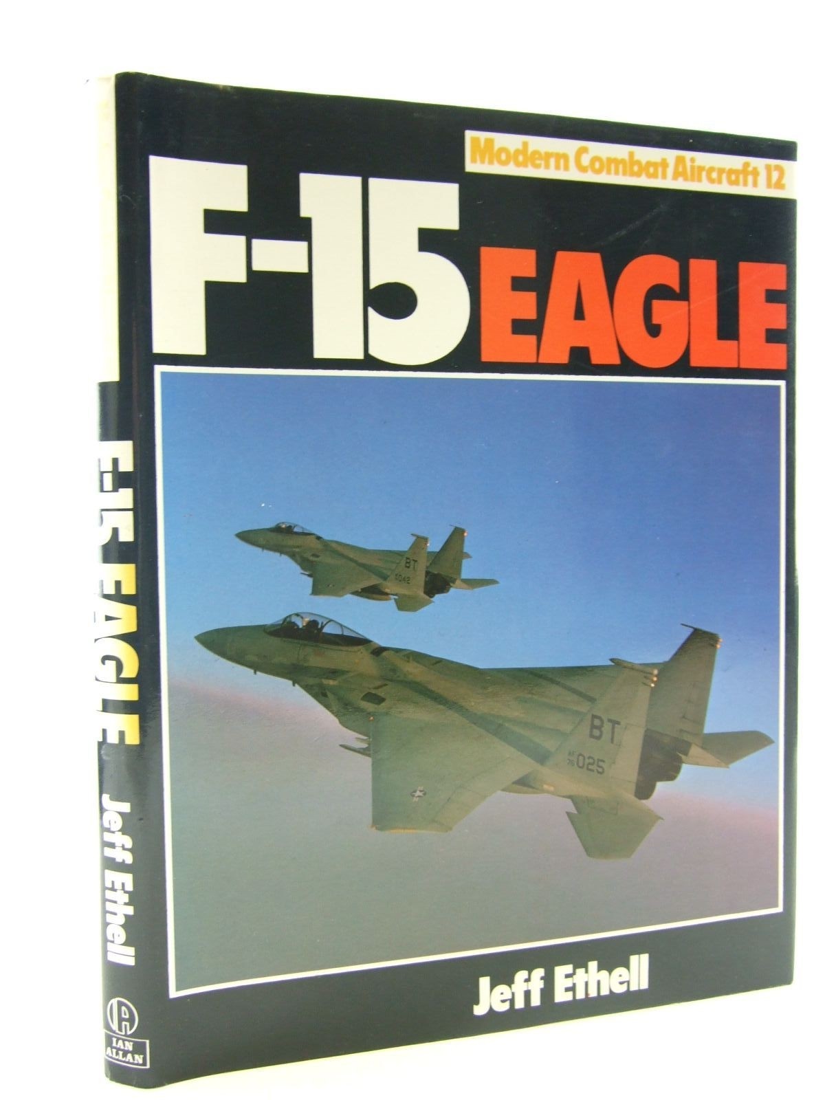 F-15 Eagle: Modern Combat Aircraft 12
