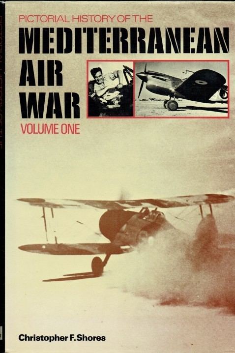 Pictorial History of the Mediterranean Air War: Vol 1 NO DUST JACKET