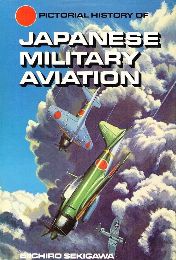 Pictorial history of Japanese military aviation NO DUST JACKET