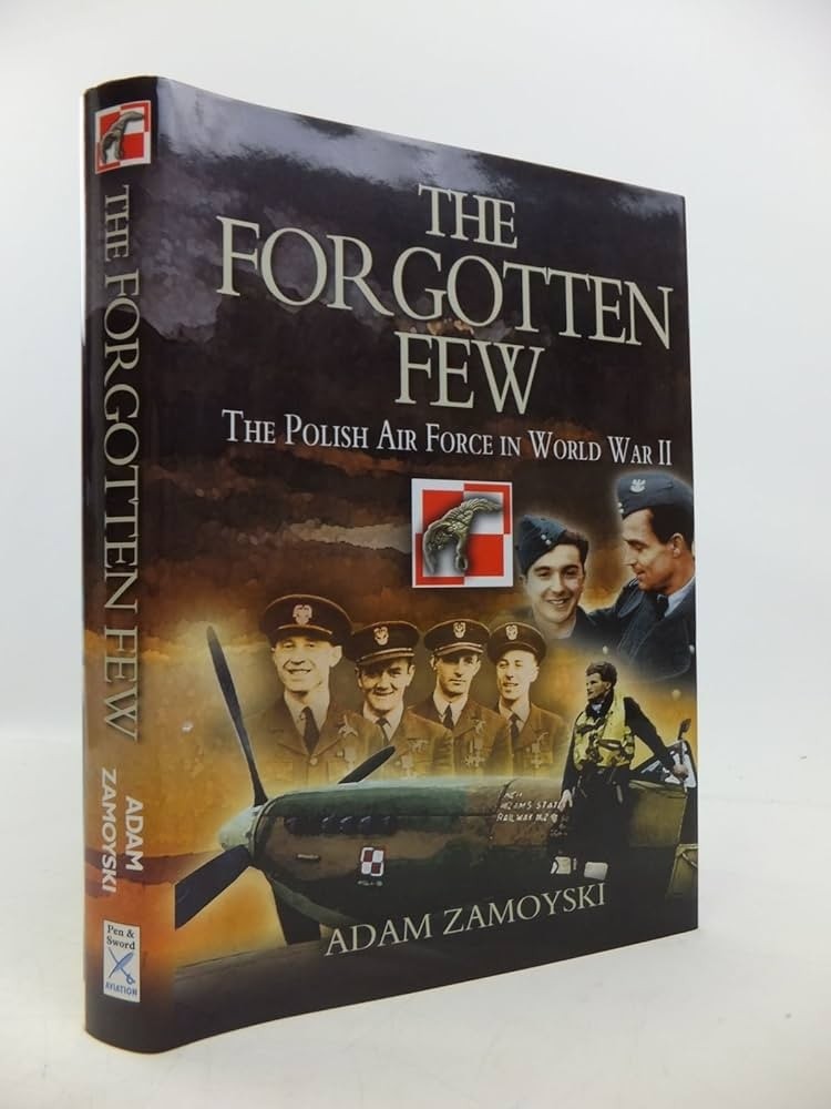 The Forgotten Few: The Polish Air Force in WWII