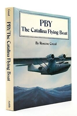 PBY: The Catalina Flying Boat.