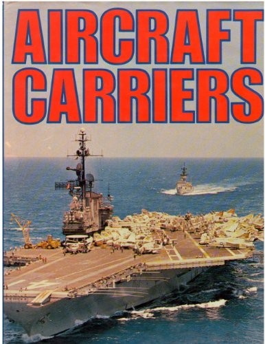 Aircraft Carriers by Anthony Preston
