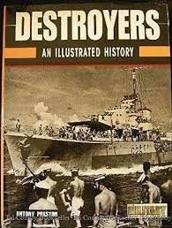 Destroyers: An Illustrated History by Anthony Preston