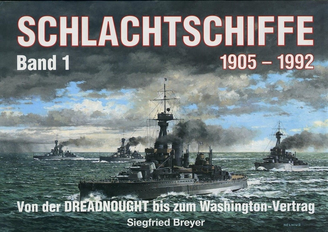 Schlachtschiffe 1905 - 1992. Band 1: Von der Dreadnought bis zum Washington-Vertrag
