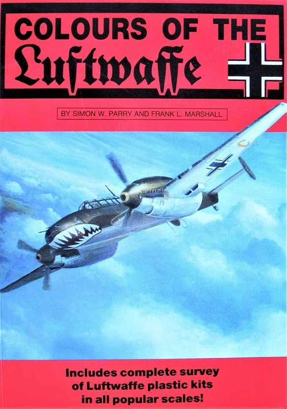 Colours of the Luftwaffe by Parry, Simon W. And Frank L Marshall