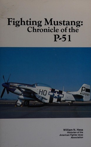 Fighting Mustang: Chronicle of the P-51