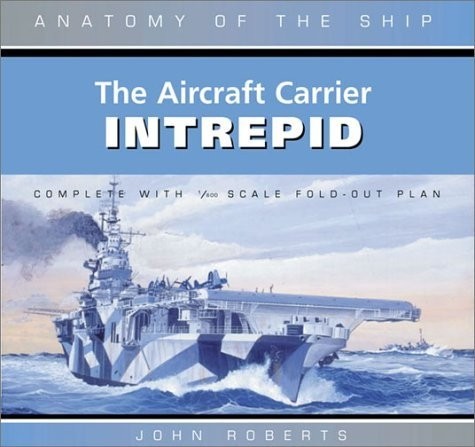 The Aircraft Carrier USS Intrepid (Anatomy of the Ship)