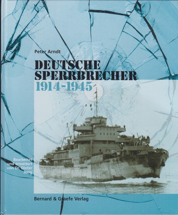 Deutsche Sperrbrecher 1914-1945: Konstruktion, Ausrüstung, Bewaffnung, Aufgaben, Einsatz