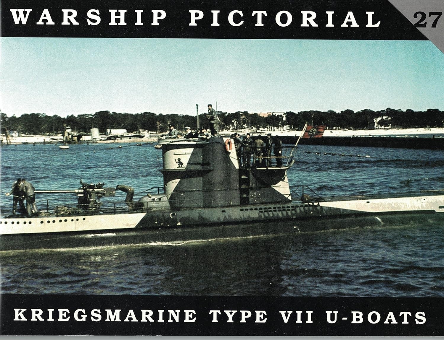 Kriegsmarine Type VII U-Boats - Warship Pictorial No.27