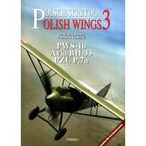 Polish Wings No.3: PWS-10, Avia BH-33, PZL P.7