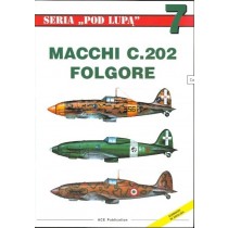 Macchi C.202 Folgore. Seria Pod Lupa no. 7
