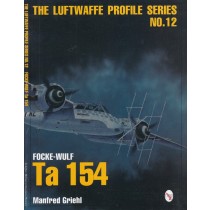 The Luftwaffe Profile Series No.12: Focke-Wulf Ta 154