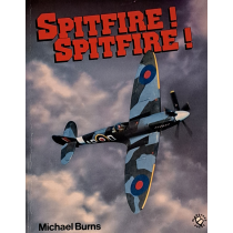 Spitfire! Spitfire! by MIchael Burns