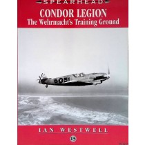 Condor Legion: The Wehrmacht's Training Ground