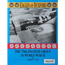 Eagles of Duxford: The 78th Fighter Group in WW II