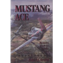 Mustang Ace: Memoirs of a P-51 Fighter Pilot