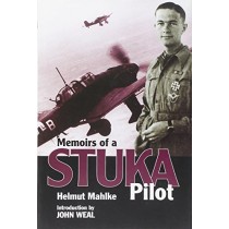 Memoirs of a Stuka Pilot: Helmut Mahlke