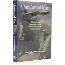 One-Armed Mac: The Story of Squadron Leader James MacLachlan DSO, DFC and 2 Bars, Czech War Cross