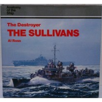 The Destroyer: The Sullivans (Anatomy of the Ship)