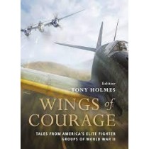 Wings of Courage: Tales from America's Elite Fighter Groups of WWII