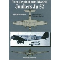 Junkers Ju52 Militärversionen: Vom Original zum Modell