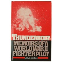 Thunderbolt: Memoirs of a World War II Fighter Pilot