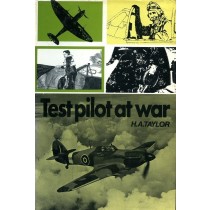 Test Pilot at War by H.A. Taylor