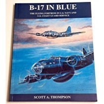 B-17 in Blue: The Flying Fortress in USN + Coast Guard Service