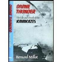 Divine Thunder: The Life and Death of the Kamikazes NO DUST JACKET
