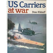US Carriers At War by Peter Kilduff