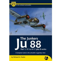 Airframe & Miniature No.23: Junkers Ju88 Part 1: V1 to A-17 & B-series