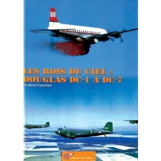 Les Rois du Ciel, Les DC1 a DC7 by R. Francillon (French text)