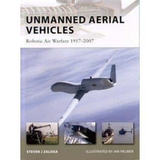 Unmanned Aerial Vehicles Robotic Air Warfare 1917-2007
