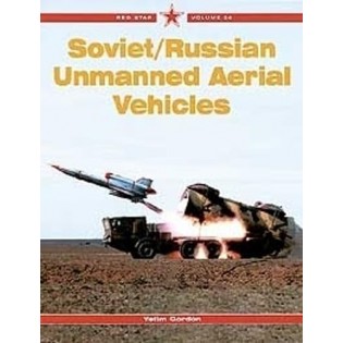 Red Star 20: Soviet/Russian Unmanned Aerial Vehicles