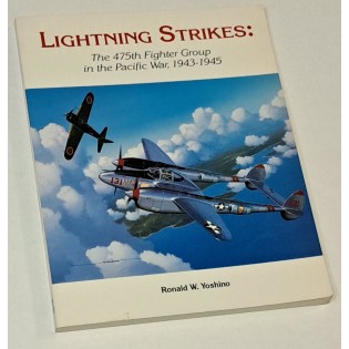Lightning Strikes: The 475th Fighter Group in the Pacific War, 1943-1945