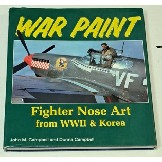 War Paint: Fighter Nose Art of WWII and Korea
