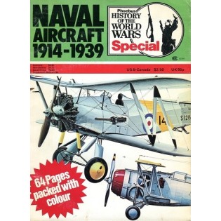 Naval Aircraft 1914-1939 - Phoebus History of the World Wars Special