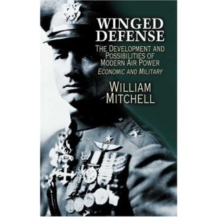 Winged Defense: The Development and Possibilities of Modern Air Power - Economic and Military