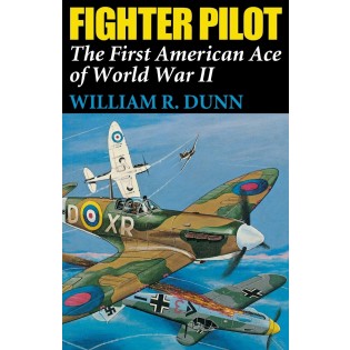 Fighter Pilot: The First American Ace of WWII