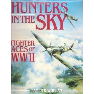 Hunters in the Sky: Fighter Aces of WW II