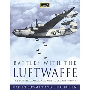 Battles with the Luftwaffe: The Bomber Campaign Against Germany 1942-45