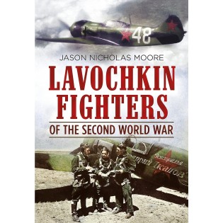 Lavochkin Fighters of the Second World War