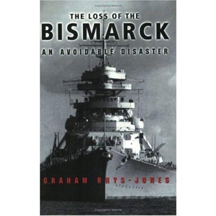 The Loss of the Bismarck: An Avoidable Disaster