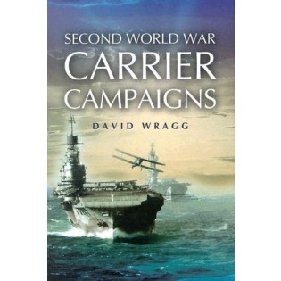 Second World War Carrier Campaigns