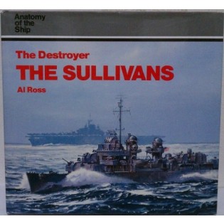 The Destroyer: The Sullivans (Anatomy of the Ship)